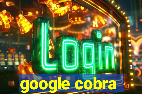 google cobra